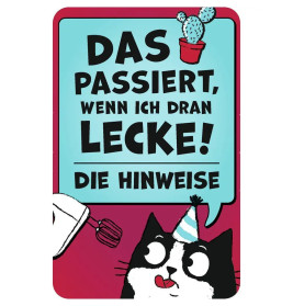 Was passiert, wenn ich dran lecke?