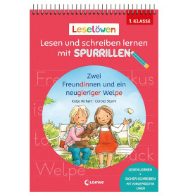 Leselöwen - Lesen und schreiben lernen mit Spurrillen - Zwei Freundinnen und ein neugieriger Welpe -