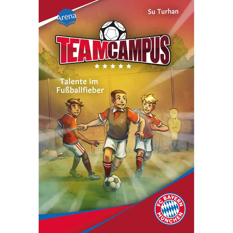 Arena Verlag: FC Bayern Team Campus – Talente im Fußballfieber (Buch)
