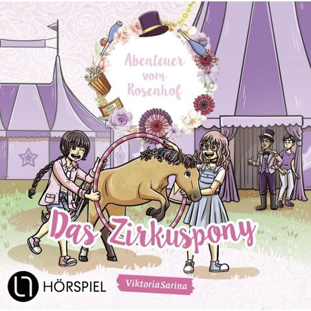 Abenteuer im Rosenhof: Zirkuspony – Spannende Hörspiel CD für Pferdefreunde ab 6 Jahren