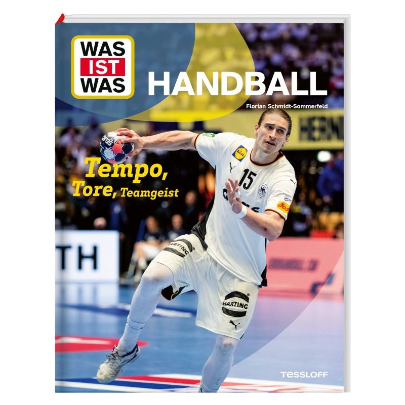 WAS IST WAS Handball. Tempo, Tore,Teamgeist