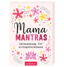 Mamamantras. Entspannung für Alltagsheldinnen