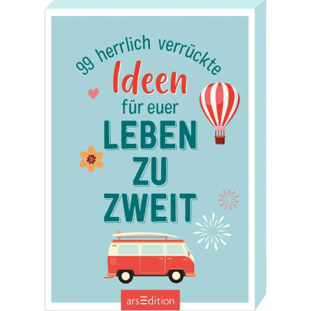 99 herrlich verrückte Ideen für euer Leben zu zweit