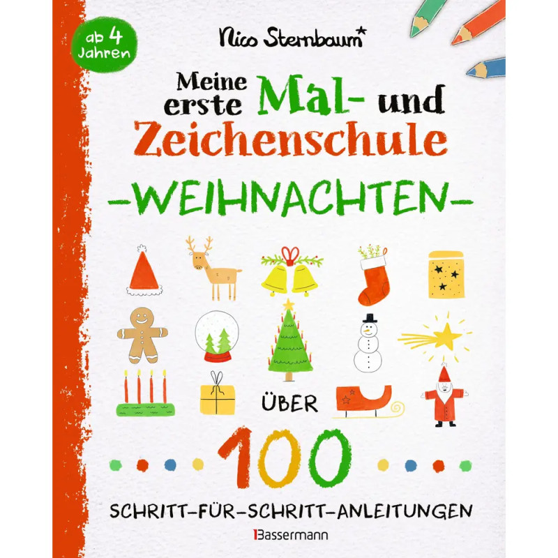 Meine erste Mal- und Zeichenschule - Weihnachten. Ab 4 Jahren