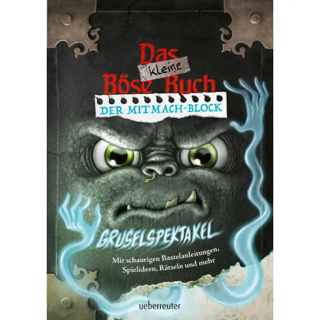 Das kleine Böse Buch – Der Mitmach-Block: Gruselspektakel