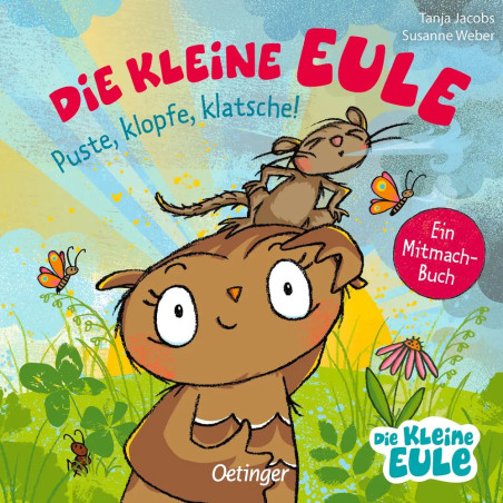 Die kleine Eule. Puste, klopfe, klatsche!