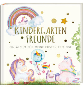 Kindergartenfreunde – EINHORN: ein Album für meine ersten Freunde (Freundebuch Kindergarten 3 Jahre)