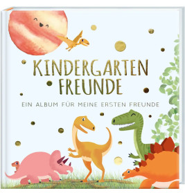 Kindergartenfreunde – DINOS: ein Album für meine ersten Freunde (Freundebuch Kindergarten 3 Jahre)