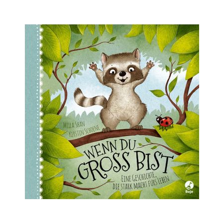 Buchcover mit lächelndem Waschbär, Titel Wenn du groß bist, vor grünem, blättrigem Hintergrund.