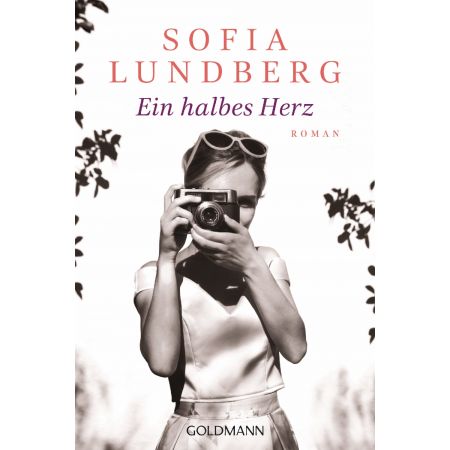 Buchcover: Eine Frau in Vintagekleidung fotografiert, Titel Sofia Lundberg Ein halbes Herz ist zu lesen.