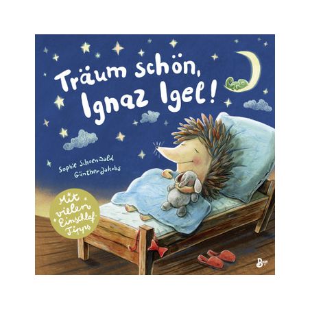 Illustration: Ein Igel liegt im Bett und blickt zum Mond. Text: Träum schön, Ignaz Igel!.