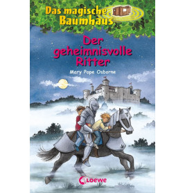 Loewe Osborne, Das magische Baumhaus Bd. 02 Der geheimnisvolle Ritter