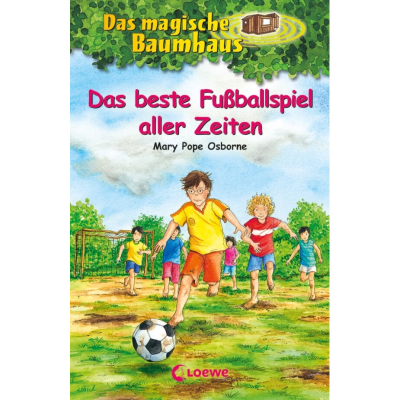 Loewe Osborne, Das magische Baumhaus Bd. 50 Das beste Fußballspiel