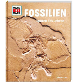 Tessloff WAS IST WAS Band 69 Fossilien. Spuren des Lebens.