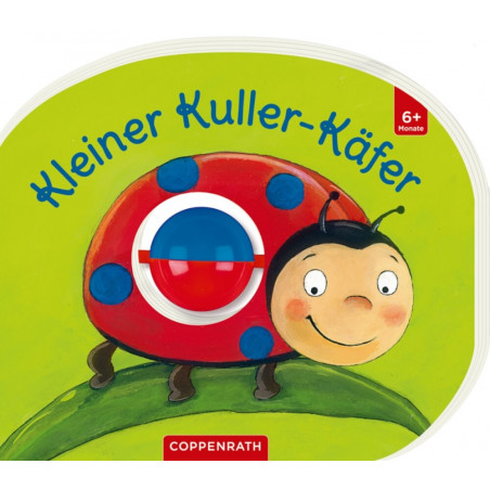 Mein erstes Kugelbuch: Kleiner Kuller-Käfer