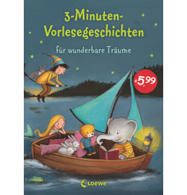 3-Minuten-Vorlesegeschichten für wunderbare Träume