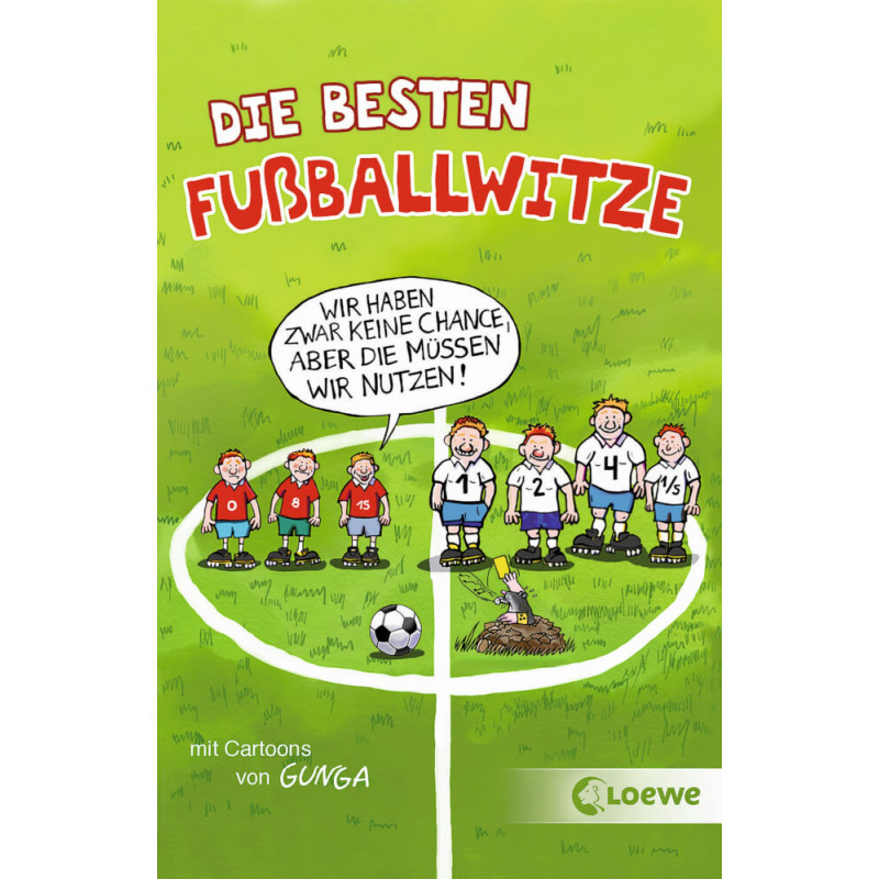 Die besten Fußballwitze - Wir haben zwar keine Chance, aber die müssen wir nutzen!