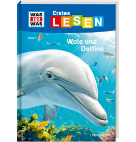 WAS IST WAS Erstes Lesen, Band 1: Wale und Delfine