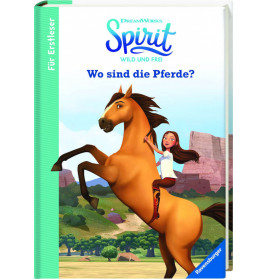 Dreamworks Spirit Wild und Frei: Wo sind die Pferde? - Für Erstleser