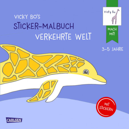 Vicky Bo: Vicky Bo s Sticker-Malbuch Verkehrte Welt: Erstes Malen, Zeichnen und Kritzeln mit Sticker