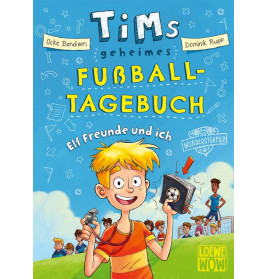 Tims geheimes Fußball-Tagebuch 1, Elf Freunde