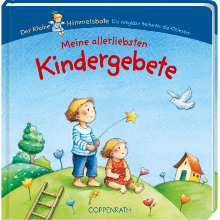 Meine allerliebsten Kindergebete  Der kleine Himmelsbote