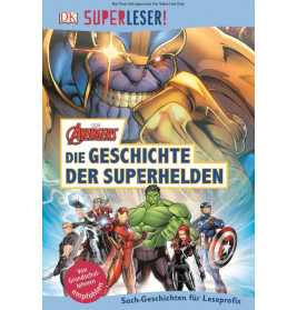 SUPERLESER! MARVEL Avengers Die Geschichte der Superhelden. Für Kinder ab 8 Jahre