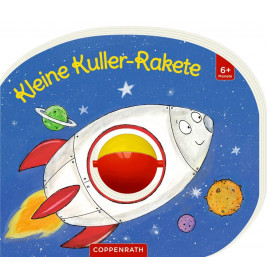 Mein erstes Kugelbuch: Kleine Kuller-Rakete