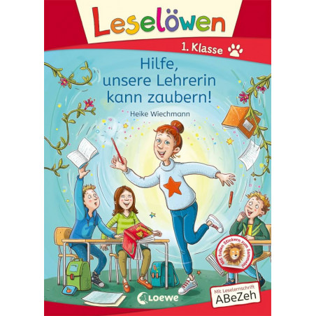 1. Klasse - Hilfe, unsere Lehrerin kann zaubern