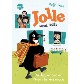 Frixe, Katja/Jescke, Stefanie: Jolle und ich – Der Tag, an dem ein Pinguin bei uns einzog (1)