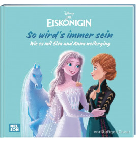 Disney Eiskönigin: So wird's immer sein - Wie es mit Elsa und Anna weiterging