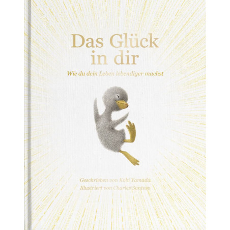 Das Glück in dir - Wie du dein Leben lebendiger machst - Das neue Mut-Mach-Buch von ''Vielleicht'' B