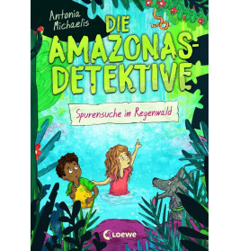 Die Amazonas-Detektive Bd.3 -Regenwald