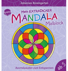 Mein extradicker Mandala-Malblock – Ausmalzauber zum Entspannen