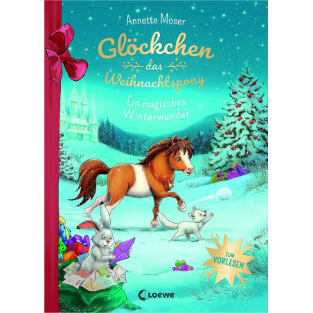 Glöckchen, das Weihnachtspony - Ein magisches Winterwunder