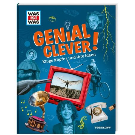 Buchcover mit GENIAL! CLEVER! in fetter Schrift, umgeben von Erfindern und historischen Erfindungen. Buchcover mit GENIAL! CLEVER! in fetter Schrift, umgeben von Erfindern und historischen Erfindungen.