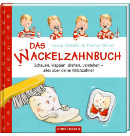 Das Wackelzahnbuch - alles über deine Milchzähne