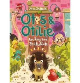 Otis und Otilie – Ein Pony zum Frühstück