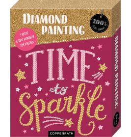 Diamond Painting - Time to sparkle (100% selbst gemacht)