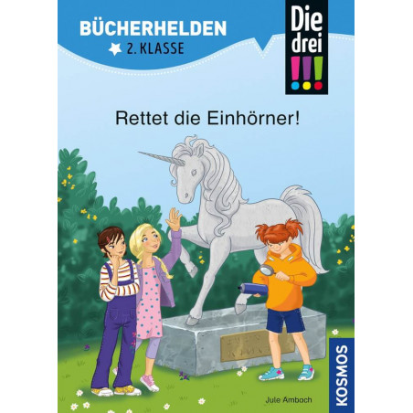 Bücherhelden 2.Kl. Die drei !!! Rettet die Einhörner!