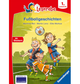 Fußballgeschichten - Leserabe 1. Klasse - Erstlesebuch für Kinder ab 6 Jahren