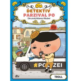 Detektiv Parzival Po (3) - Die unsichtbaren Räuber