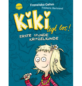 Kiki legt los! Erste Stunde Kritzelkunde