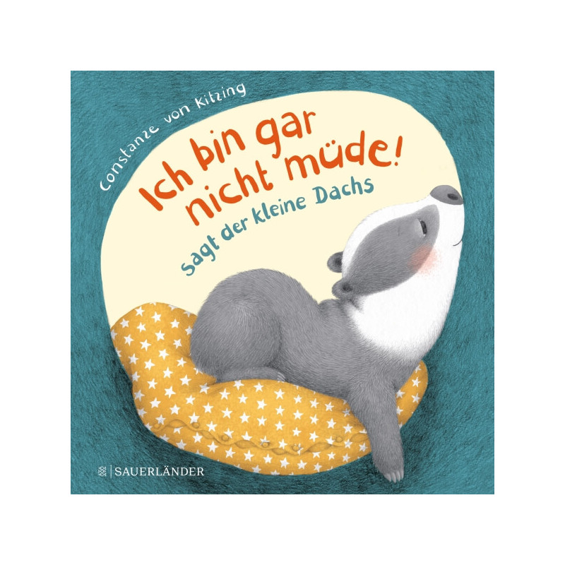 Kitzing C., Ich bin gar nicht müde, sagt der kleine Dachs