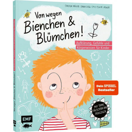 Von wegen Bienchen und Blümchen! Aufklärung, Gefühle und Körperwissen für Kinder ab 5