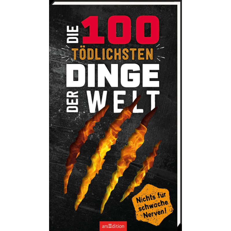 Die 100 tödlichsten Dinge der Welt