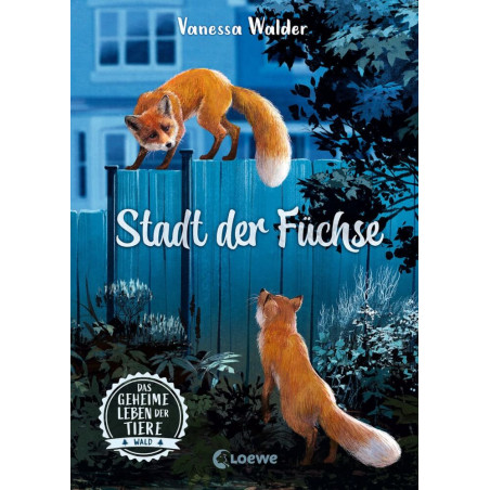 Das geheime Leben der Tiere (Wald, Band 3) - Stadt der Füchse