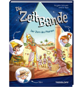 Die ZeitBande. Band 1. Der Zorn des Pharaos