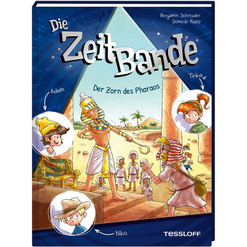 Die ZeitBande. Band 1. Der Zorn des Pharaos Die ZeitBande. Band 1. Der Zorn des Pharaos