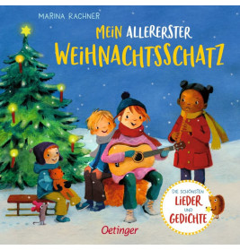 Mein allererster Weihnachtsschatz. Die schönsten Lieder und Gedichte